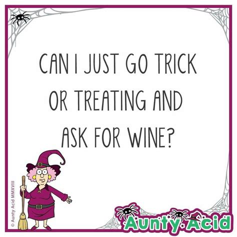 🍷trick or treat Best Quotes, Funny Quotes, Funny Memes, Jokes, Aunt ...