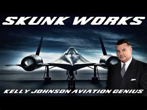 The Accomplishments of Kelly Johnson, Lockheed and Skunk Works – Guns ...