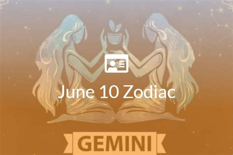 June 10 Zodiac Sign Full Horoscope And Personality