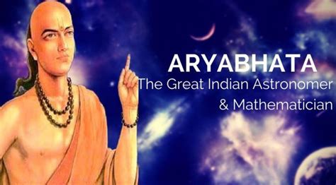 Aryabhata: The Great Indian Astronomer & Mathematician