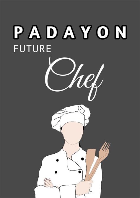 PADAYON FUTURE CHEF 👩‍🍳👨‍🍳 #chef in 2024 | Future chef wallpaper aesthetic, Future chef ...