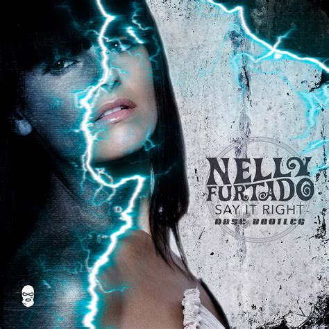 Say It Right (Dase Bootleg) by Nelly Furtado | Free Download on Hypeddit