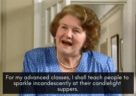 The Top 25 Hyacinth Bucket Quotes from Keeping Up Appearances Dad ...