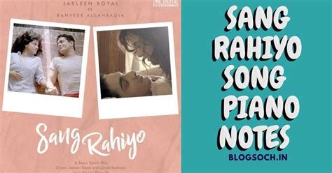 Sang Rahiyo Song Piano Notes | Jasleen Royal | Blogsoch