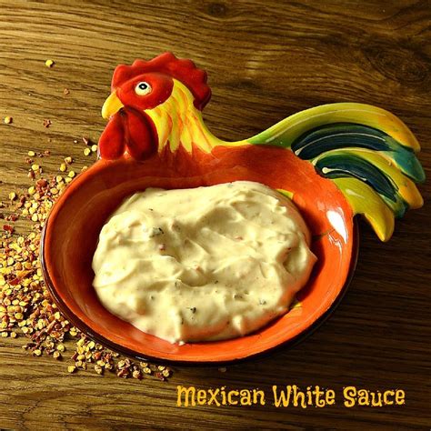 Mexican White Sauce | Recipe | White sauce recipes, Mexican white sauce, White sauce