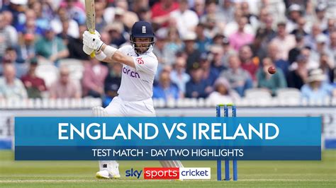 England vs Ireland: Day two, afternoon session highlights | Cricket ...