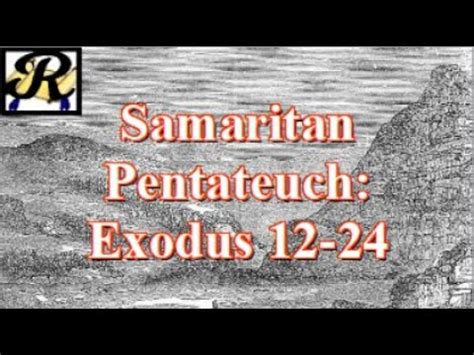 Readings from the Samaritan Pentateuch Pt.1: Exodus 12-24 - YouTube