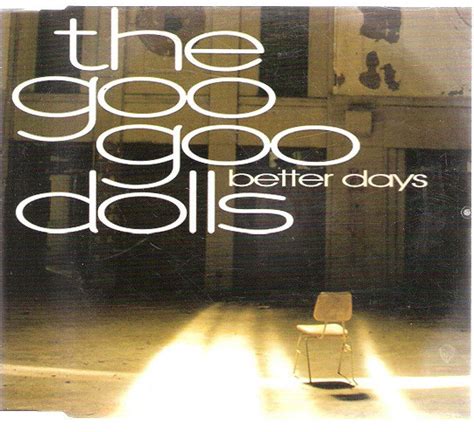 The Goo Goo Dolls* - Better Days | Releases | Discogs