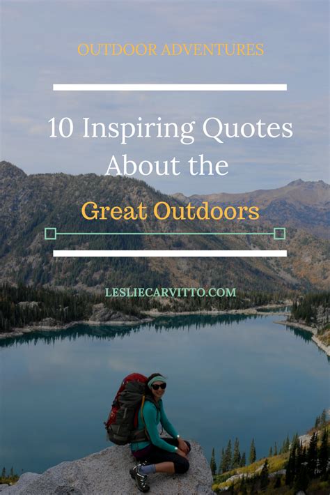 10 Inspiring Quotes About The Great Outdoors — Leslie Carvitto Photography | Outdoor quotes ...