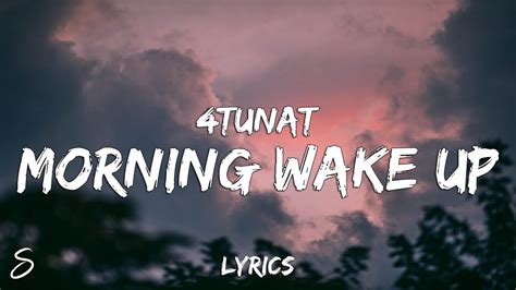 4TUNAT - MORNING WAKE UP (Lyrics) - YouTube