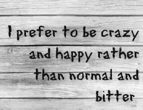 Quotes About Being Crazy - ShortQuotes.cc