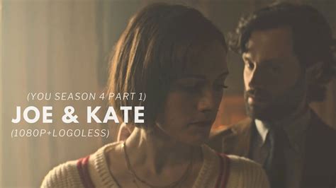 Joe & Kate Scenes (YOU season 4 part 1) (1080p+Logoless) - YouTube