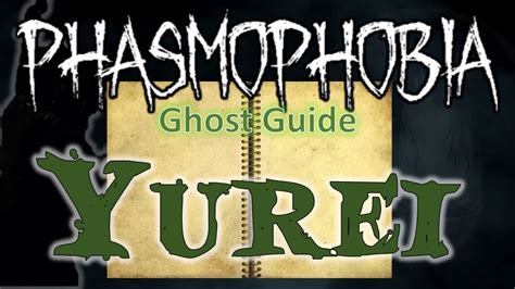 Yurei - Phasmophobia Ghost Guide - YouTube