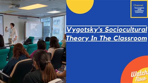 Vygotsky's Sociocultural Theory In The Classroom - YouTube