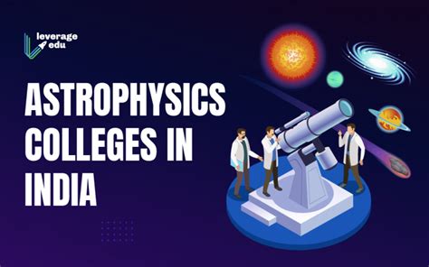 Astrophysics Colleges in India: Courses, Syllabus, Eligibility, Fee Structure, & Scope for BSc ...