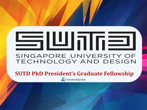 SUTD PhD President’s Graduate Fellowship 2022