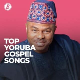 Top Yoruba Gospel Songs | Boomplay Music