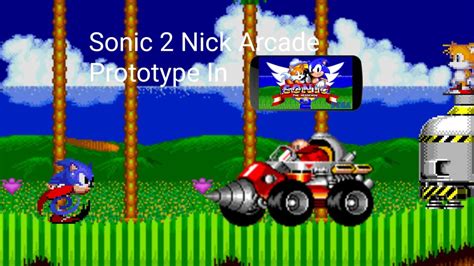 Sonic 2 Nick Arcade Prototype In Mobile! - YouTube