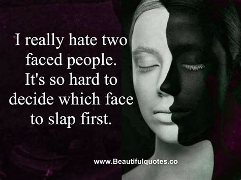 Awesome Quotes: I Really Hate Two Faced People