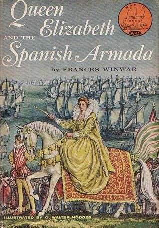 Queen Elizabeth and the Spanish Armada by Frances Winwar — Reviews, Discussion, Bookclubs, Lists