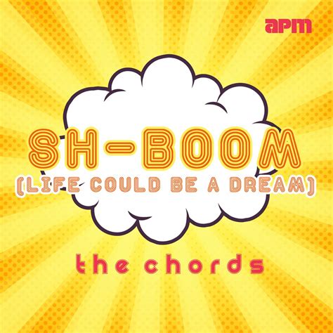 ‎Sh-Boom (Life Could Be a Dream) - EP by The Chords on Apple Music