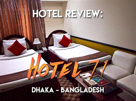 Hotel Review: Hotel 71, Dhaka – Bangladesh