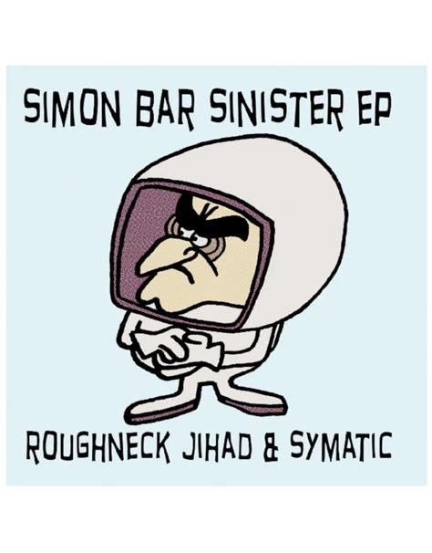 Simon Bar Sinister by Roughneck Jihad & Symatic : 10" Vinyl - Cut ...