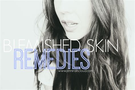 Blemished Skin Remedies... - Jenni Raincloud