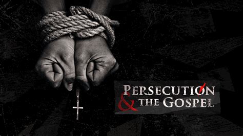 Persecution and the Gospel