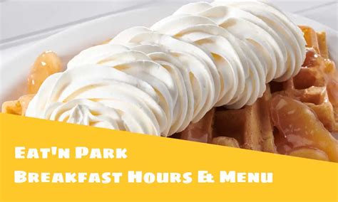 Eat n Park Breakfast Hours, Menu, & Buffet