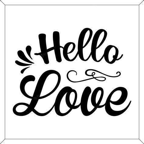 Premium Vector | Hello love, lettering quotes about love