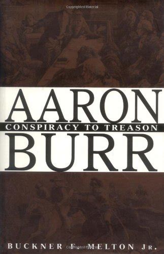 Aaron Burr Quotes. QuotesGram