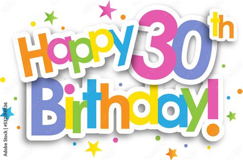 Colorful HAPPY 30th BIRTHDAY! banner with stars on transparent background Stock Illustration ...