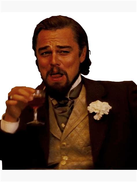 "Leonardo DiCaprio Calvin Candie Django meme" Photographic Print for Sale by erosidik | Redbubble