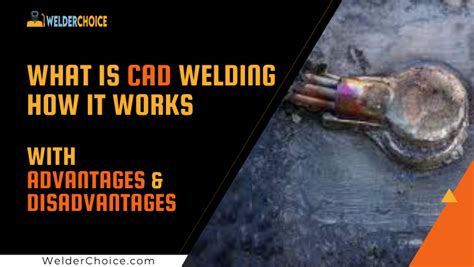 What is CAD Welding? OR What is Exothermic Welding