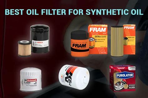 The 5 Best Oil Filter for Synthetic Oil (Best Brands) | DC Car Care