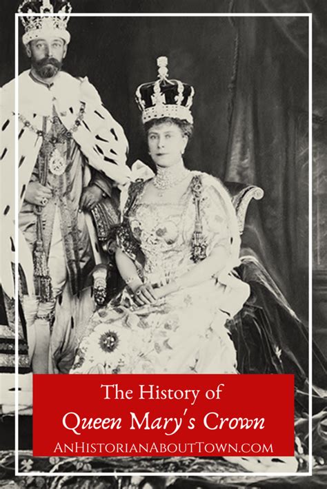 The History of Queen Mary's Crown | An Historian About Town