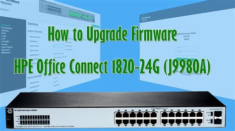 How to update firmware HP/HPE Network Manageable Switches | HPE Office Connect 1820-24G - YouTube