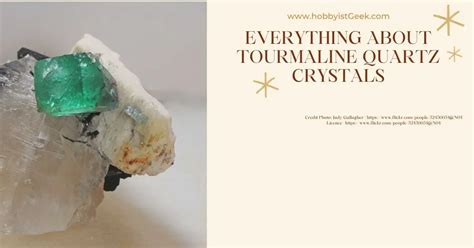 Everything About Tourmaline Quartz Crystals