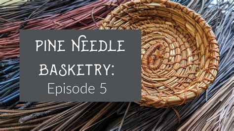 Pine Needle Basket Tutorial : How to and Stitches to Know - YouTube