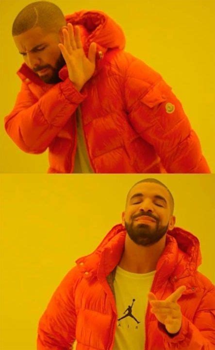 Drake meme | Drake meme, New memes, Memes en espanol