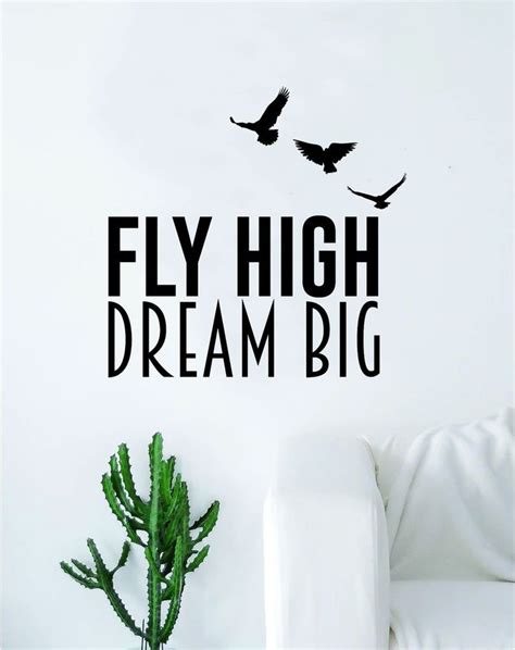 Image result for flying high inspiration dream quotes | Fly quotes, Dream big quotes, High quotes