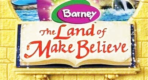 Barney - Land of Make Believe - YouTube