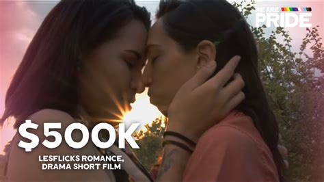 $500K | Lesbian Romance, Drama Short Film | Emotional Rollercoaster ...