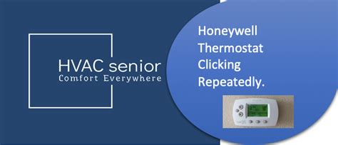 A Quick Guide to Honeywell Thermostat Clicking Repeatedly.
