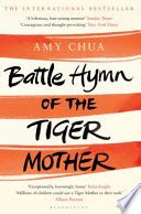 Battle Hymn of the Tiger Mother - Amy Chua - Google Books