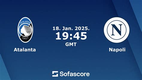 Atalanta vs Napoli live score, H2H and lineups | Sofascore