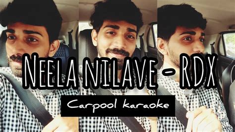 Neela Nilave - RDX - Carpool Karaoke - Live Singing - YouTube