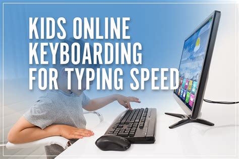 Kids Online Keyboarding For Typing Speed & Accuracy