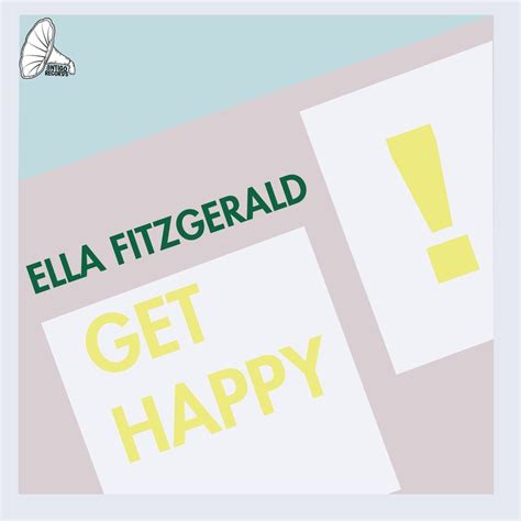 Get Happy — Ella Fitzgerald | Last.fm